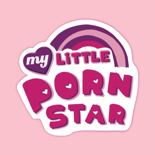 My Little Porn Star T-Shirt