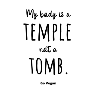 My Body is a Temple Not a Quote T-Shirt