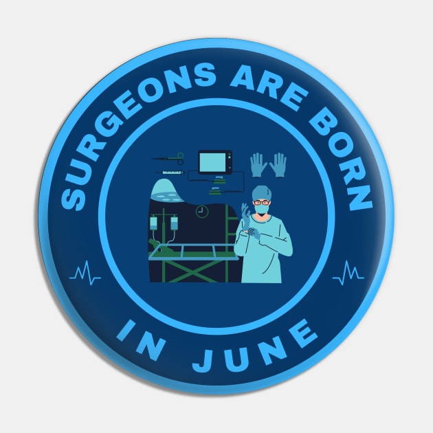 Surgeons are born in June alternate design Pin by InspiredCreative