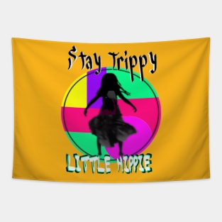 Stay trippy little hippy - Rainbow witch design Tapestry