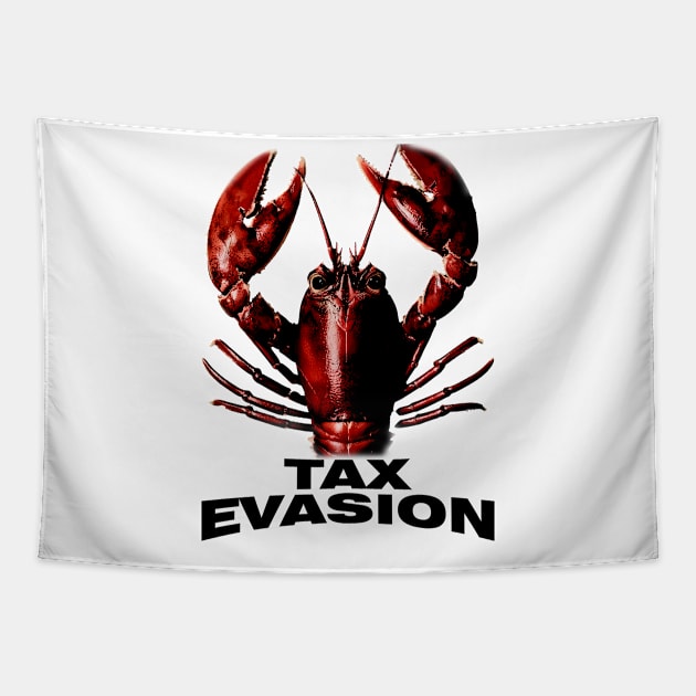 Tax Evasion Lobster Funny Unisex Tee - Parody Tee, Funny Lobster, Tax Evasion, Joke Shirt, Meme Tapestry by Hamza Froug