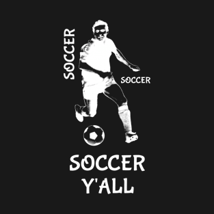 Soccer Y'all T-Shirt