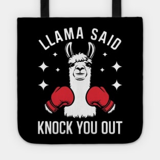Llama Said Knock You Out Funny Llama Shirt Tote