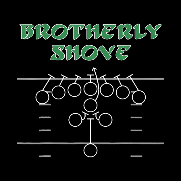 Brotherly Shove Football Mom Funny Football Fan Vintage by Namatustee