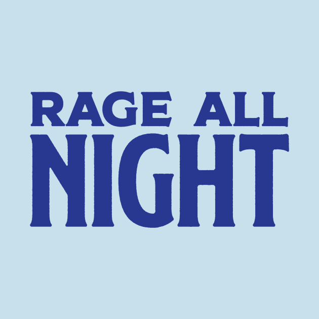 Rage All Night by tenaciousva