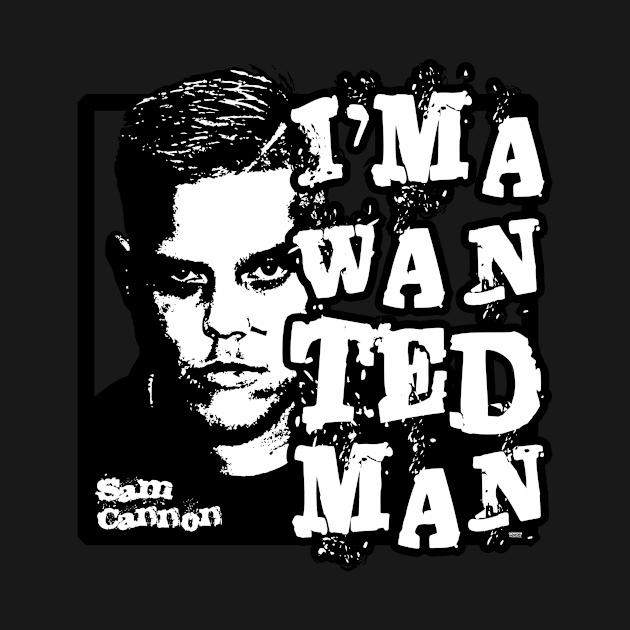 WANTED MAN - Sam Cannon - QWA by ChewfactorCreative