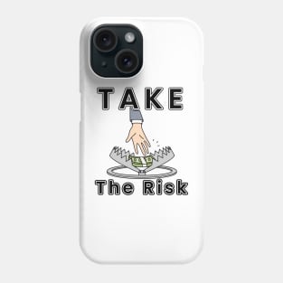 Take The Risk Pattern Phone Case