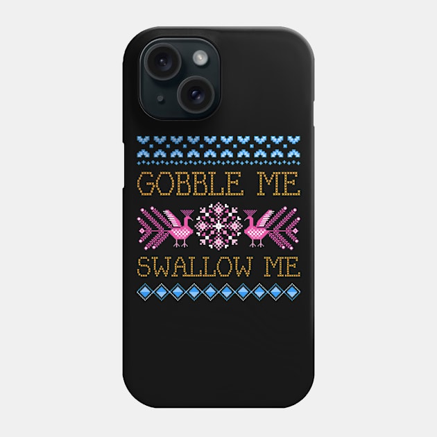 Gobble Me Swallow Me Phone Case by natashawilona