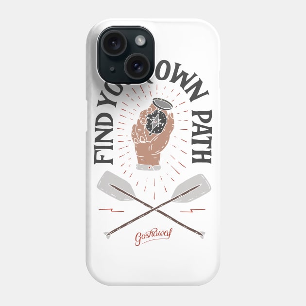 Find your path Phone Case by goshawaf