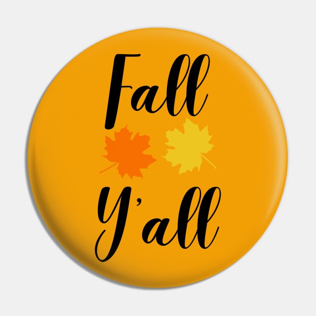 Fall Y'all Pin by spunkie