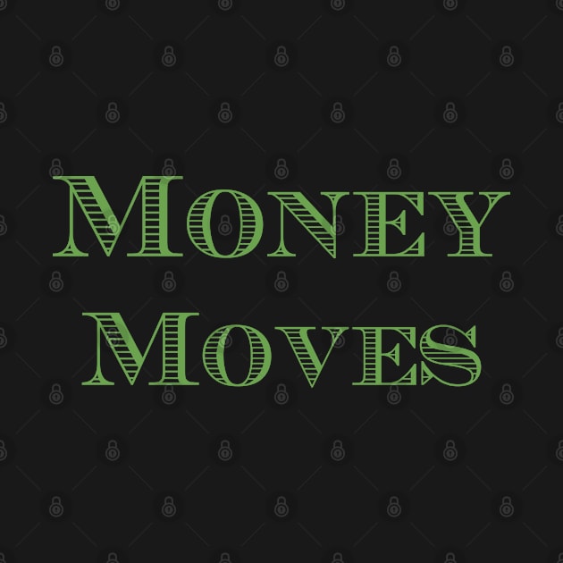 Money Moves by jverdi28