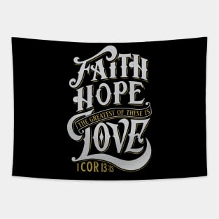 Faith Hope Love: Special Edition Tapestry