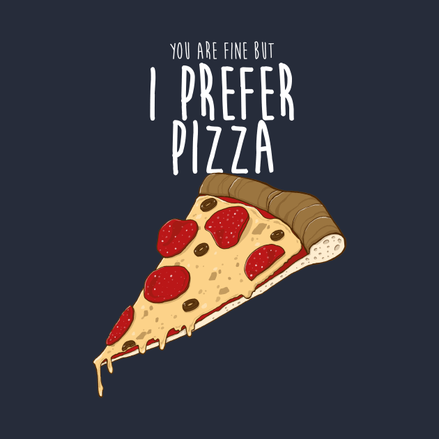 I prefer pizza by ursulalopez