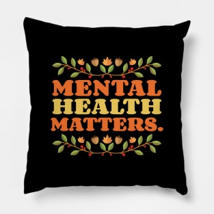 Mental Health Matters Mental Health Awareness Pillow