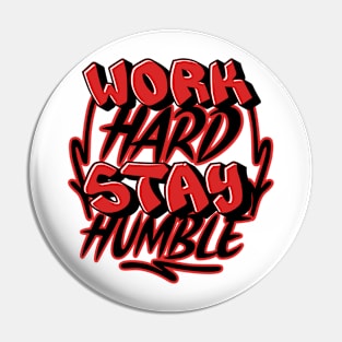 Work Hard Stay Humble Pin