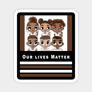 Our Lives Matter Magnet