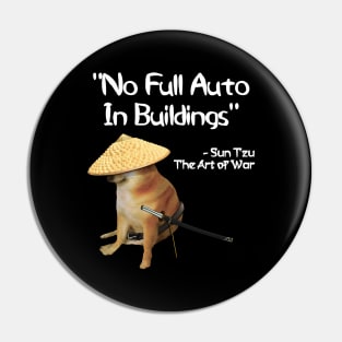 The Art Of War Meme No Full Auto Samurai Doge Pin