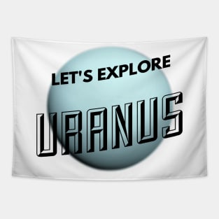 Funny Lets Explore Planet Uranus Witty Science Joke Design Tapestry