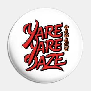 Yare Yare Daze! Pin