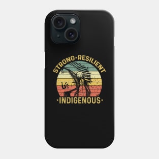 Strong Resilient Indigenous, I Wear Red For My Sisters, Justice For MMIW Phone Case