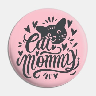 Cat Mom Cute Gift Cat Owner, Cat Mommy Merch Design Pin