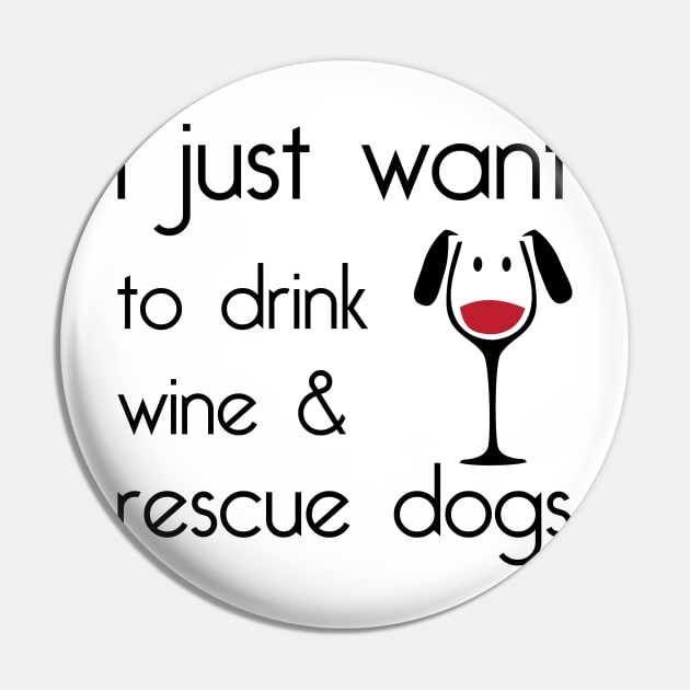 Drink Wine Rescue Dogs Pin by Venus Complete