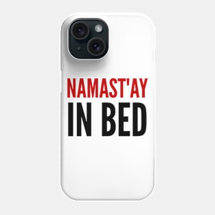 NAMASTAY IN BED CRIMSON Print Phone Case