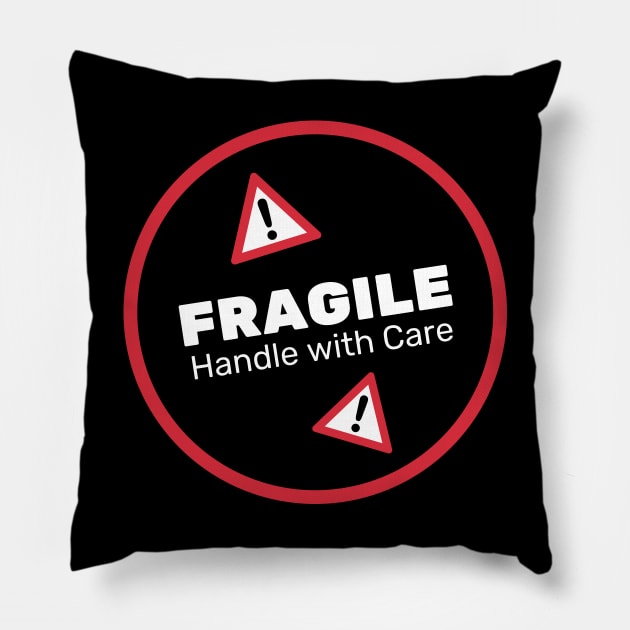 Fragile Handle With Care Pillow by Lasso Print