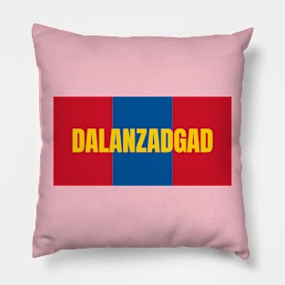 Dalanzadgad City in Mongolian Flag Colors Pillow