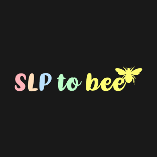 SLP to Bee T-Shirt