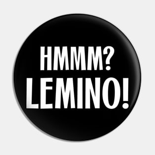 let me know - lemino Pin