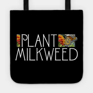 Plant Milkweed: Save the Monarch Butterfly Tote