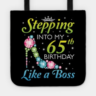 Happy Birthday 65 Years Old Stepping Into My 65th Birthday Like A Boss Was Born In 1955 Tote