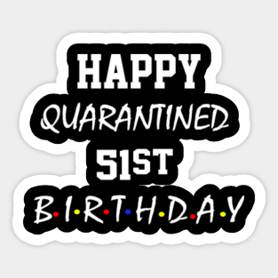 Happy 51st Birthday Stickers Teepublic