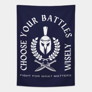 You Have To Pick Your Battles Tapestry