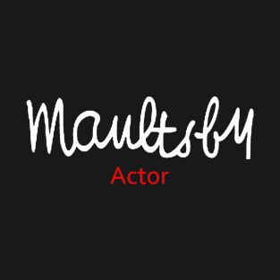 Maultsby Talent Apparel -Actor T-Shirt