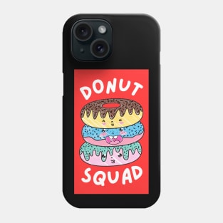 Donut Squad | Donut Pun Phone Case