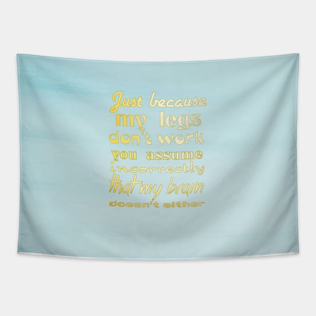 My legs don’t work Tapestry by NatLeBrunDesigns