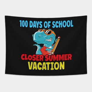 Funny 100 Days Of School Closer Summer Vacation T-Rex Tapestry