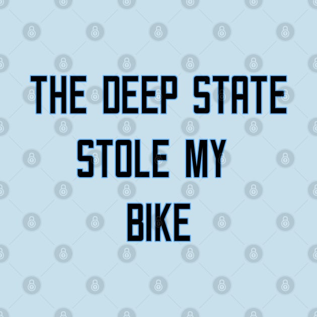 The Deep State Stole my Bike by Way of the Road