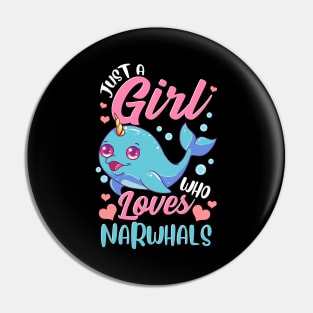 Just A Girl Who Loves Narwhals Super Cute Pin