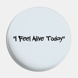 Alive - Poet, Poems, Poetry Pin