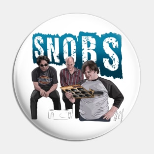High Fidelity:  Snobs Pin