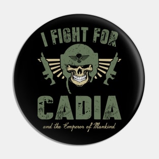 FIGHT FOR CADIA Pin