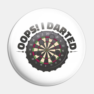 Oops I Darted Funny Darts Player Pin