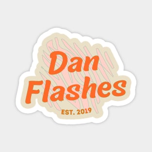 Dan Flashes, EST 2019 Magnet