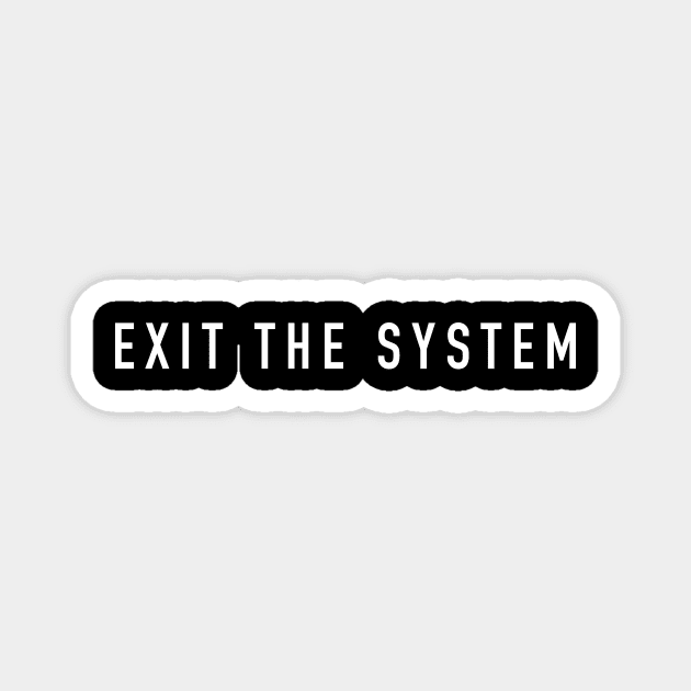 Exit the system Magnet by sunima