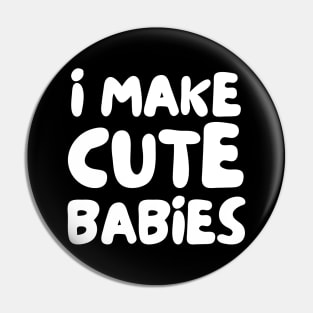 i make cute babies Pin