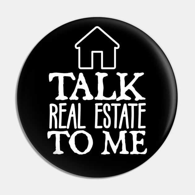 Talk Real Estate To Me Pin by  hal mafhoum?