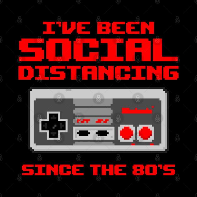 I've been social distancing since the 80's by cecatto1994
